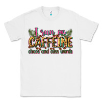 White i run on caffeine chaos and cuss words Classic Tee - Zillion Design Studio