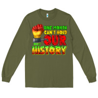 Army Green one month cant hold our history juneteenth Long Sleeve Tee - texasbilliewilder