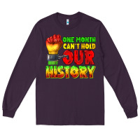 Plum one month cant hold our history juneteenth Long Sleeve Tee - texasbilliewilder