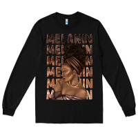 Black melanin melanin melanin with afro girl Long Sleeve Tee - texasbilliewilder