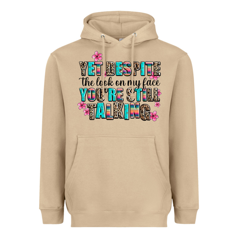 Yet Despite The Look On My Face You Are Still Talk Heavyweight Hoodie by AdoDesignShop | Teevron