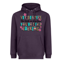 Plum yet despite the look on my face you are still talk Heavyweight Hoodie - AdoDesignShop