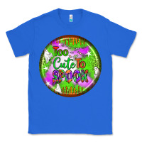 True Royal too cute to spook earrings Classic Tee - BundleAndBundleShop