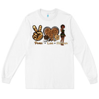 White peace love melanin Long Sleeve Tee - texasbilliewilder