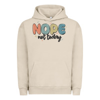 Pigment French Oak nope not today Urban Hoodie - MaliasSmallBusiness