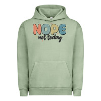 Pigment Oil Green nope not today Urban Hoodie - MaliasSmallBusiness