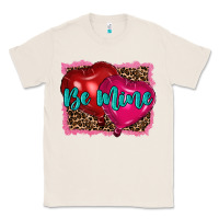 Natural valentine's day be mine Classic Tee - RanaPortraitStore