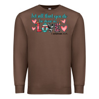 Chestnut let all that you do be done in love Premium Sweatshirt - JahusDesignShop