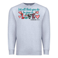 Heather Grey let all that you do be done in love Premium Sweatshirt - JahusDesignShop