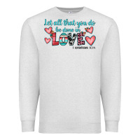 Oatmeal Heather let all that you do be done in love Premium Sweatshirt - JahusDesignShop