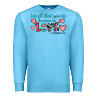 Ocean Blue let all that you do be done in love Premium Sweatshirt - JahusDesignShop