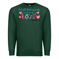 Sports Green let all that you do be done in love Premium Sweatshirt - JahusDesignShop