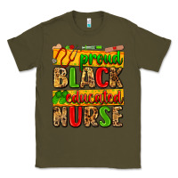Army Green proud black educated nurse Classic Tee - Zillion Design Studio