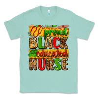 Proud Black Educated Nurse Classic Tee | Teevron