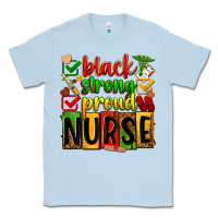 Black Strong Proud Nurse Classic Tee | Teevron