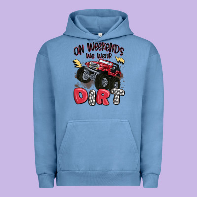 On Weekends We Wear Dirt Urban Hoodie Designed By Maliassmallbusiness