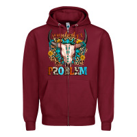 Burgundy somebody's problem Zipper Hoodie - Zillion Design Studio