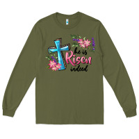 Army Green He Is Risen Indeed Cross And Flowers Long Sleeve Tee - RanaPortraitStore