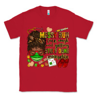 Red messy bun face mask & getting stuff done  #nurselife Classic Tee - Zillion Design Studio