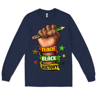 Navy teach black history Long Sleeve Tee - texasbilliewilder