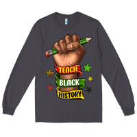 Smoke teach black history Long Sleeve Tee - texasbilliewilder