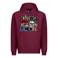 Burgundy we are not descended from a fearful me Premium Hoodie - MaliasSmallBusiness