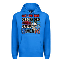 True Royal we are not descended from a fearful me Premium Hoodie - MaliasSmallBusiness