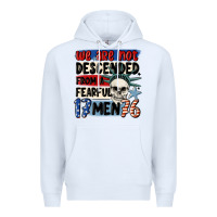 White we are not descended from a fearful me Premium Hoodie - MaliasSmallBusiness