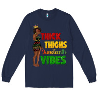 Navy thick thighs juneteenth vibes with afro black woma Long Sleeve Tee - texasbilliewilder