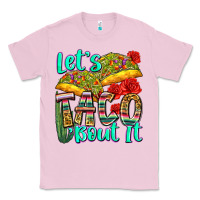 Bubblegum Pink let's taco bout it Classic Tee - Zillion Design Studio