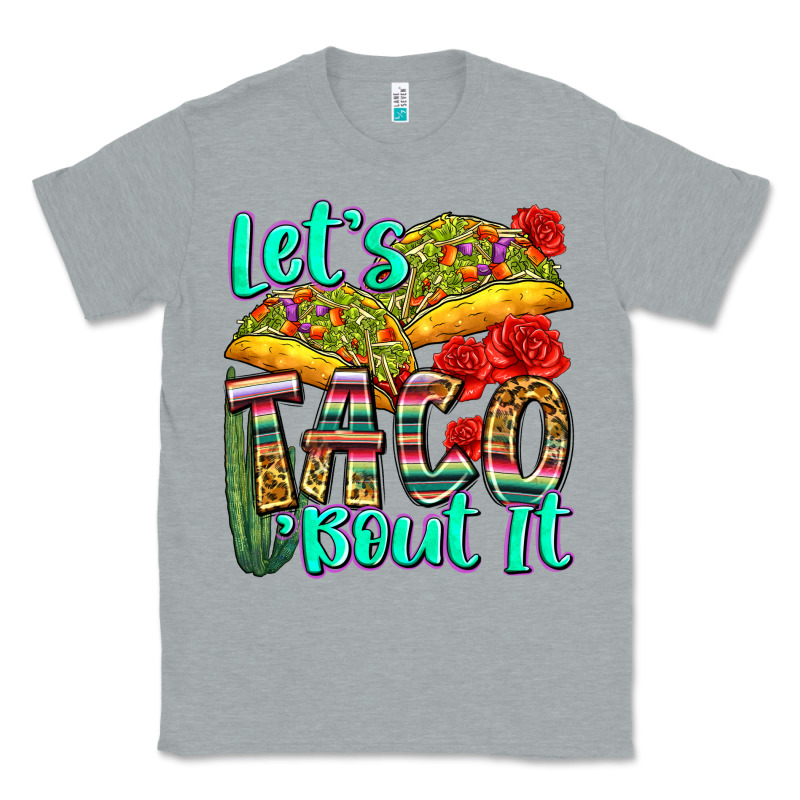 Let's Taco Bout It Classic Tee by Zillion Design Studio | Teevron