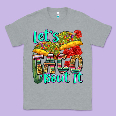 Let's Taco Bout It Classic Tee Designed By Zillion Design Studio