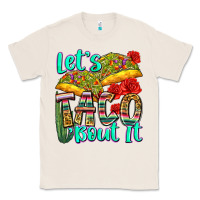 Natural let's taco bout it Classic Tee - Zillion Design Studio