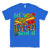 True Royal let's taco bout it Classic Tee - Zillion Design Studio