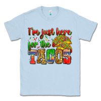 Dusty Blue i'm just here for the tacos Classic Tee - Zillion Design Studio