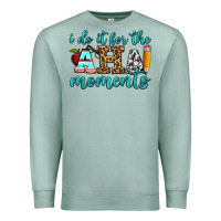 Seafoam i do it for the aha moments Premium Sweatshirt - BundleAndBundleShop