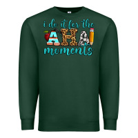Sports Green i do it for the aha moments Premium Sweatshirt - BundleAndBundleShop