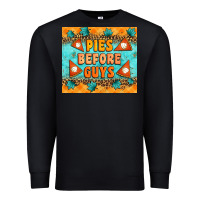 Black Pies Before Guys Premium Sweatshirt - Artiststas