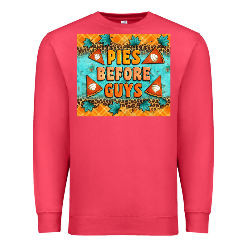 Pies Before Guys Premium Sweatshirt by Artiststas | Teevron