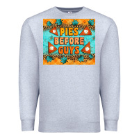 Heather Grey Pies Before Guys Premium Sweatshirt - Artiststas