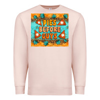 Pale Pink Pies Before Guys Premium Sweatshirt - Artiststas