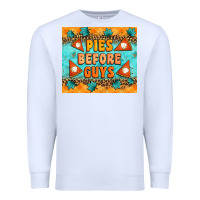 White Pies Before Guys Premium Sweatshirt - Artiststas