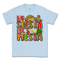 Dusty Blue no siesta let's fiesta Classic Tee - Zillion Design Studio
