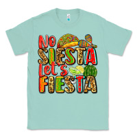 Seafoam no siesta let's fiesta Classic Tee - Zillion Design Studio