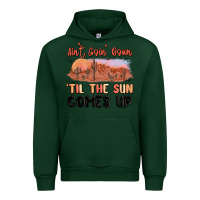 Forest Green ain't goin' down 'til the sun comes up Urban Hoodie - MaliasSmallBusiness