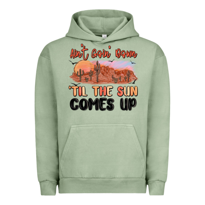 Ain't Goin' Down 'til The Sun Comes Up Urban Hoodie by MaliasSmallBusiness | Teevron