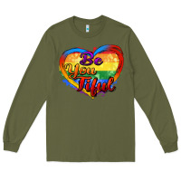 Army Green be you tiful Long Sleeve Tee - Zillion Design Studio