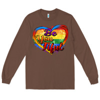 Chestnut be you tiful Long Sleeve Tee - Zillion Design Studio