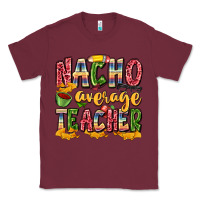 Burgundy nacho average teacher Classic Tee - Zillion Design Studio