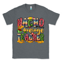 Charcoal Heather nacho average teacher Classic Tee - Zillion Design Studio